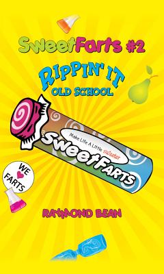Sweet Farts #2: Rippin' It Old School - Bean, Raymond
