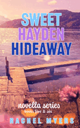 Sweet Hayden Hideaway: Novellas 5 & 6