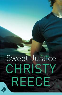 Sweet Justice: Last Chance Rescue Book 7 - Reece, Christy