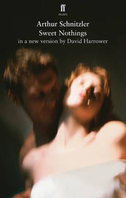 Sweet Nothings - Harrower, David, and Schnitzler, Arthur (Original Author)
