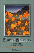 Sweet Seasons: Santa Barbara in Time and Color