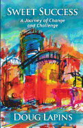Sweet Success: A Journey of Change and Challenge