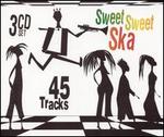 Sweet Sweet Ska