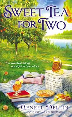 Sweet Tea for Two - Dellin, Genell