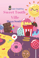 Sweet Tooth-Ville: Volume 1