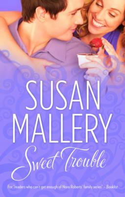 Sweet Trouble - Mallery, Susan