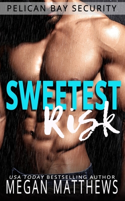 Sweetest Risk - Matthews, Megan