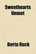 Sweethearts Unmet