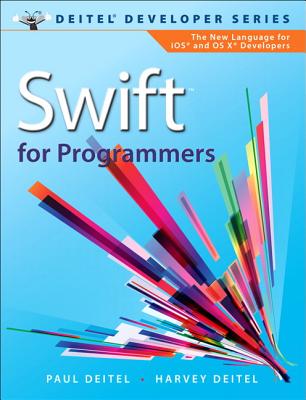 Swift for Programmers - Deitel, Paul J., and Deitel, Harvey