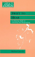 Swift to Hear: Facilitating Skills in Listening and Responding