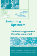 Swimming Upstream: Collaborative Approaches to Watershed Management