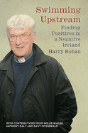 Swimming Upstream: Finding Positives in a Negative Ireland
