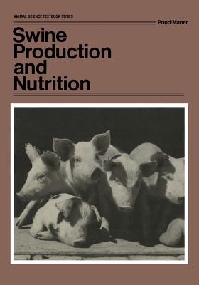 Swine Production and Nutrition - Pond, Wilson G (Editor)