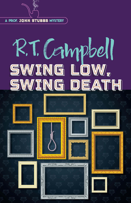 Swing Low, Swing Death - Campbell, R T, and Main, Peter (Foreword by)