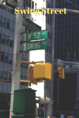 Swing Street - Bird, Lisa (Photographer), and Chase, Lisa