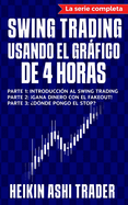 Swing Trading Usando El Gr�fico de 4 Horas: 3 Manuscritos