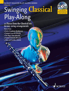 Swinging Classical Play-Along: 12 Pieces from the Classical Era in Easy Swing Arrangements