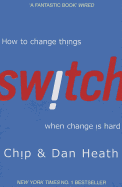 Switch: How to change things when change is hard