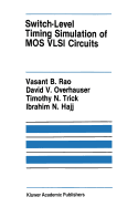 Switch-level timing simulation of MOS VLSI circuits