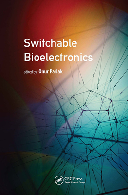Switchable Bioelectronics - Parlak, Onur (Editor)