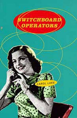 Switchboard Operators - Lake, Carol