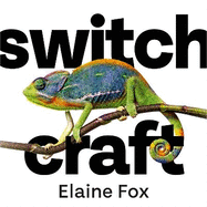 Switchcraft: Easy Techniques for Boosting Your Resilience and Mental Agility. 'Fascinating' - MICHAEL MOSLEY