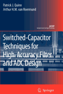 Switched-Capacitor Techniques for High-Accuracy Filter and ADC Design