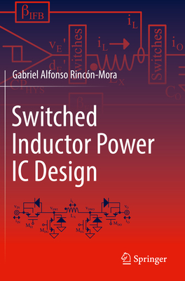Switched Inductor Power IC Design - Rinc�n-Mora, Gabriel Alfonso