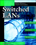 Switched LANs: Implementation, Operation, Maintenance - Roese, John J