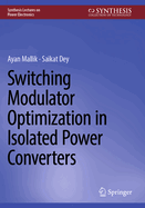Switching Modulator Optimization in Isolated Power Converters