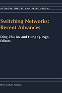 Switching Networks: Recent Advances
