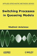 Switching Processes in Queueing Models