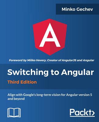 Switching to Angular - Gechev, Minko
