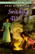Switching Well - Griffin, Peni R Griffin