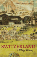 Switzerland: A Village History