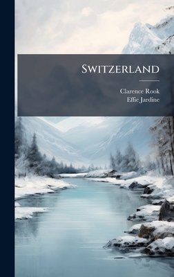 Switzerland - Rook, Clarence, and Jardine, Effie