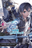 Sword Art Online 24 (Light Novel): Unital Ring III Volume 24