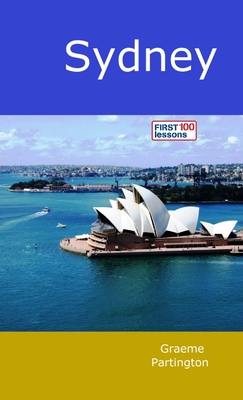 Sydney: First 100 Lessons - Partington, Graeme