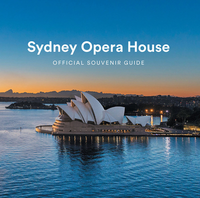 Sydney Opera House - Doust, Sam, and Gibson, Peter