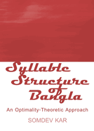 Syllable Structure of Bangla: An Optimality-theoretic Approach