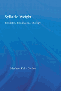 Syllable Weight: Phonetics, Phonology, Typology