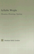 Syllable Weight: Phonetics, Phonology, Typology