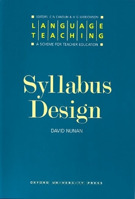 Syllabus Design - Nunan, David, Professor, and Candlin, C N (Editor), and Widdowson, H G (Editor)