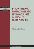 Sylow Theory, Formations and Fitting Classes in Locally Finite Groups