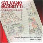 Sylvano Bussotti: Il catalogo � questo