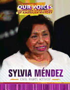 Sylvia M�ndez: Civil Rights Activist