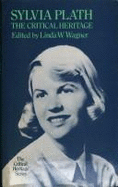Sylvia Plath, the Critical Heritage