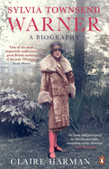 Sylvia Townsend Warner: A Biography