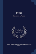 Sylvie: Souvenirs Du Valois