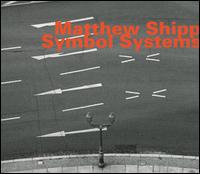 Symbol Systems - Matthew Shipp